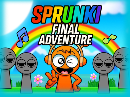 Aventură finală sprunki