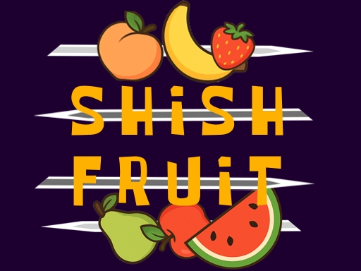 Fructe shish